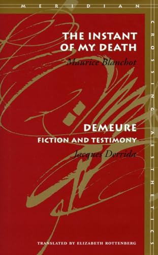 The Instant of My Death /Demeure: Fiction and Testimony (Meridian Series) von Stanford University Press
